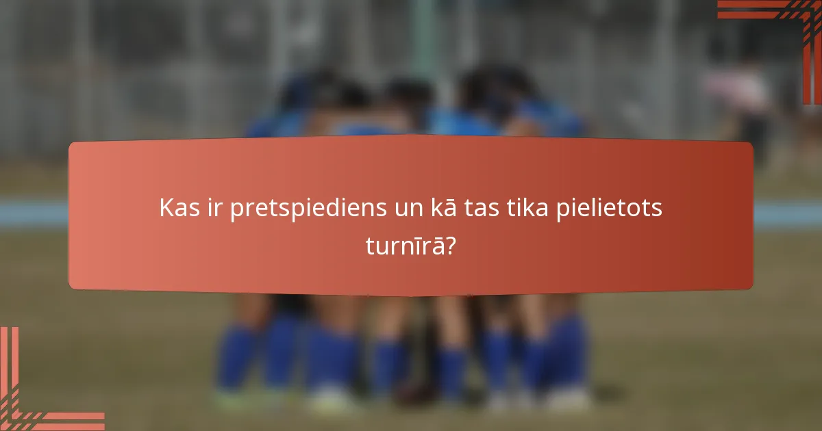 Kas ir pretspiediens un kā tas tika pielietots turnīrā?